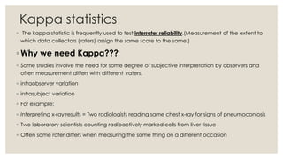 Kappa statistics |