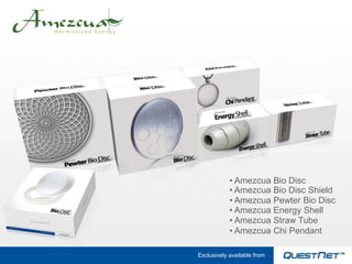 • Amezcua Bio Disc
            • Amezcua Bio Disc Shield
            • Amezcua Pewter Bio Disc
            • Amezcua Energy Shell
            • Amezcua Straw Tube
            • Amezcua Chi Pendant

Exclusively available from
 
