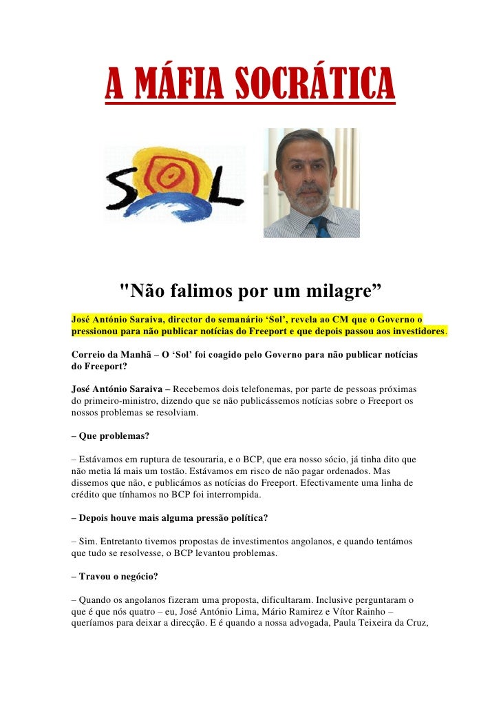 A MÁFIA SOCRÁTICA



           "Não falimos por um milagre”
José António Saraiva, director do semanário ‘Sol’, revela ao ...