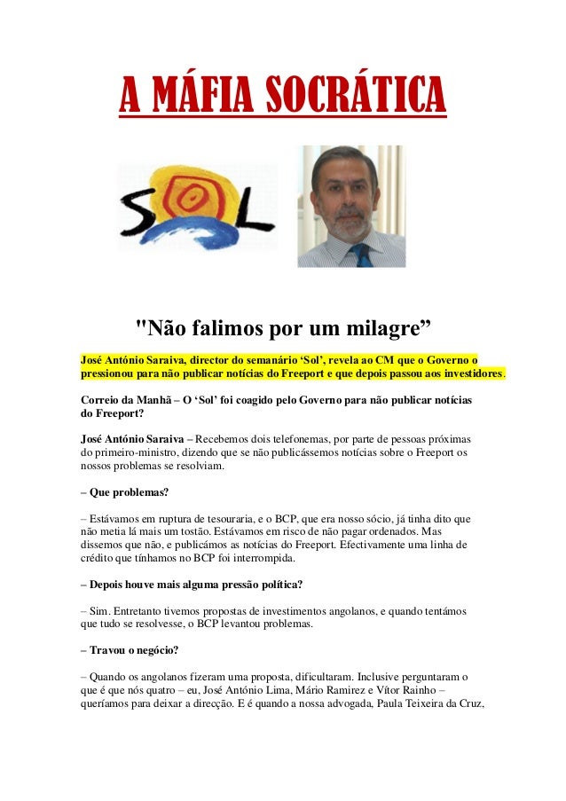A MÁFIA SOCRÁTICA
"Não falimos por um milagre”
José António Saraiva, director do semanário ‘Sol’, revela ao CM que o Gover...