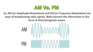 Am & fm radio broadcasts | PPTX