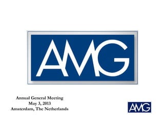 Annual General Meeting
May 3, 2013
Amsterdam, The Netherlands
 