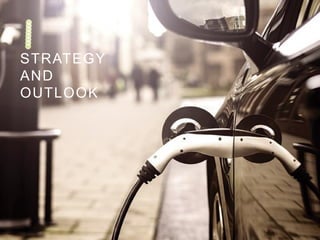 STRATEGY
AND
OUTLOOK
 