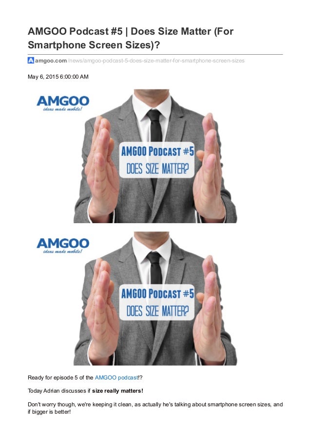 amgoo podcast 5 does size matter for smartphone screen sizes does size matter