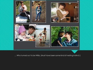 … Who turned out to be Willa. (Must have been some kind of nesting instinct.)
 