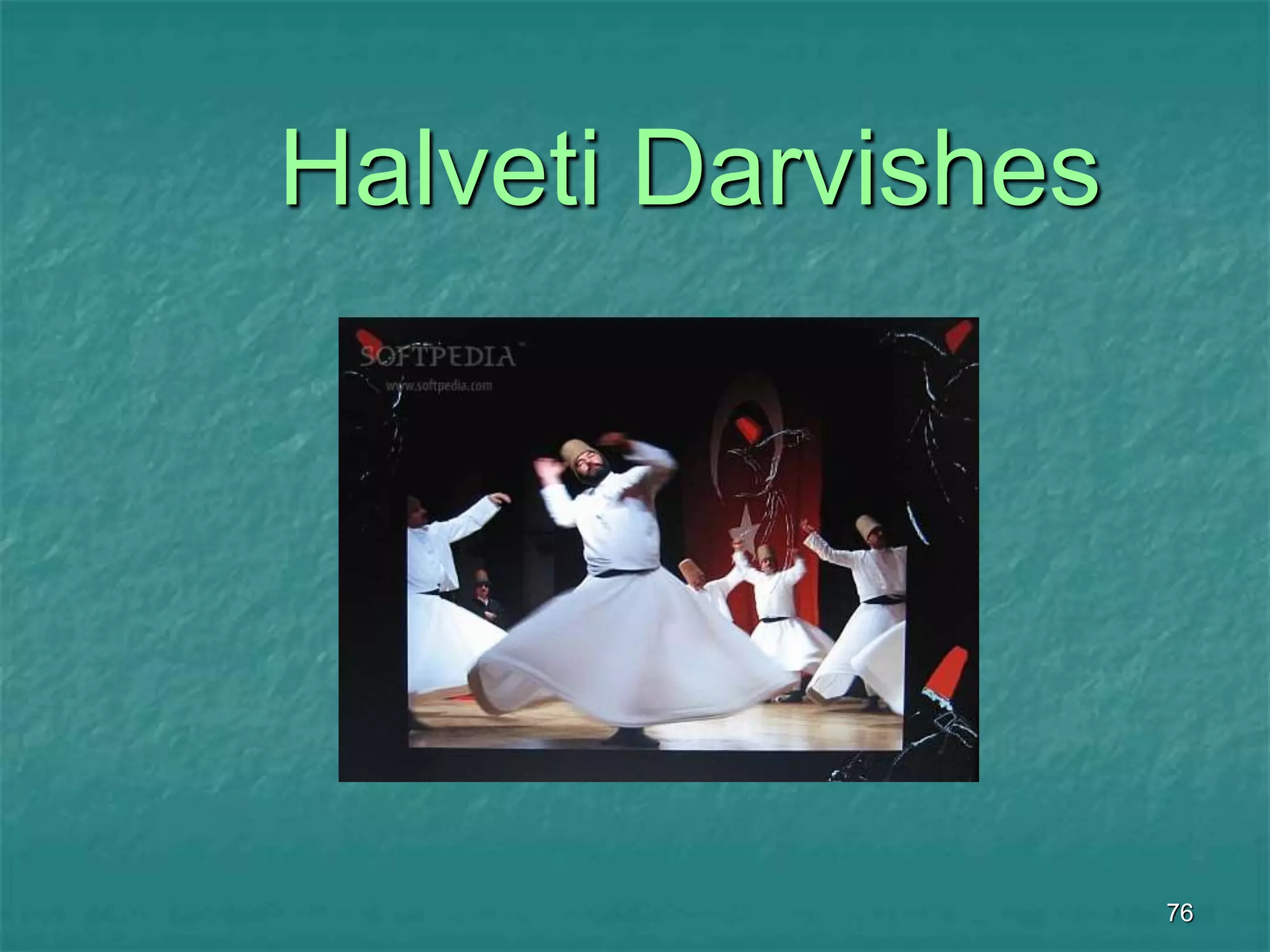 76
Halveti Darvishes
 