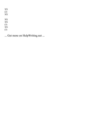 XX
(2)
XX
XX
XX
(3)
XX
(3)
... Get more on HelpWriting.net ...
 