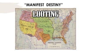 “MANIFEST DESTINY”
 