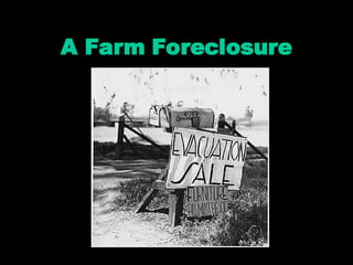 A Farm Foreclosure
 