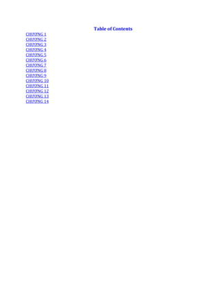 Table of Contents
CHƯƠNG 1
CHƯƠNG 2
CHƯƠNG 3
CHƯƠNG 4
CHƯƠNG 5
CHƯƠNG 6
CHƯƠNG 7
CHƯƠNG 8
CHƯƠNG 9
CHƯƠNG 10
CHƯƠNG 11
CHƯƠNG 12
CHƯƠNG 13
CHƯƠNG 14
 