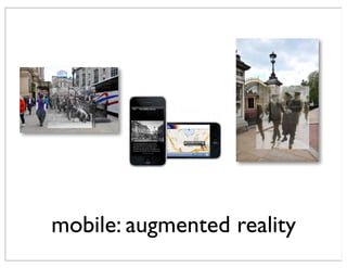 mobile: augmented reality
 