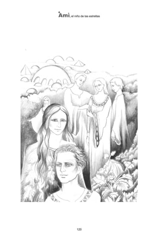 120
Ami, el niño de las estrellas
ami estrellas.qxd 26/02/2008 12:29 Página 120
 