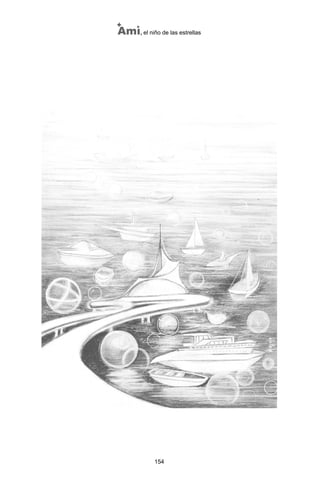 154
Ami, el niño de las estrellas
ami estrellas.qxd 26/02/2008 12:29 Página 154
 