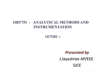 ANALYTICAL METHODS OF INSTRUMENTATION unit-ii-presentation - 1 | PPTX