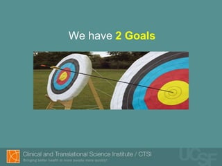 We have 2 Goals
 