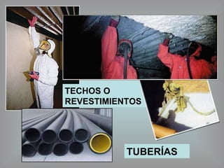 TECHOS O REVESTIMIENTOS TUBERÍAS 