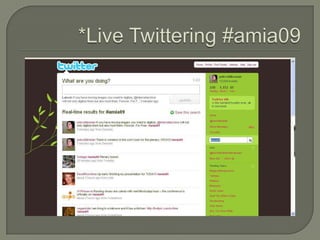 *Live Twittering #amia09