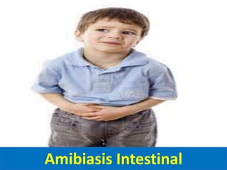 Amibiasis Intestinal
 