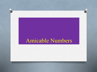 Amicable Numbers
 