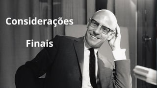 Considerações
Finais
 