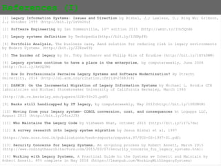 {45}
VII) The world runs on legacy
So, let’s learn legacy!
Credible research shows that there already
is a huge skill gap in the industry on
COBOL, RPG, PL/I, FORTRAN, PASCAL, C++, etc
[4][5][7][10][11][17].
“Study the past if you would define the future” -
Confucius
 