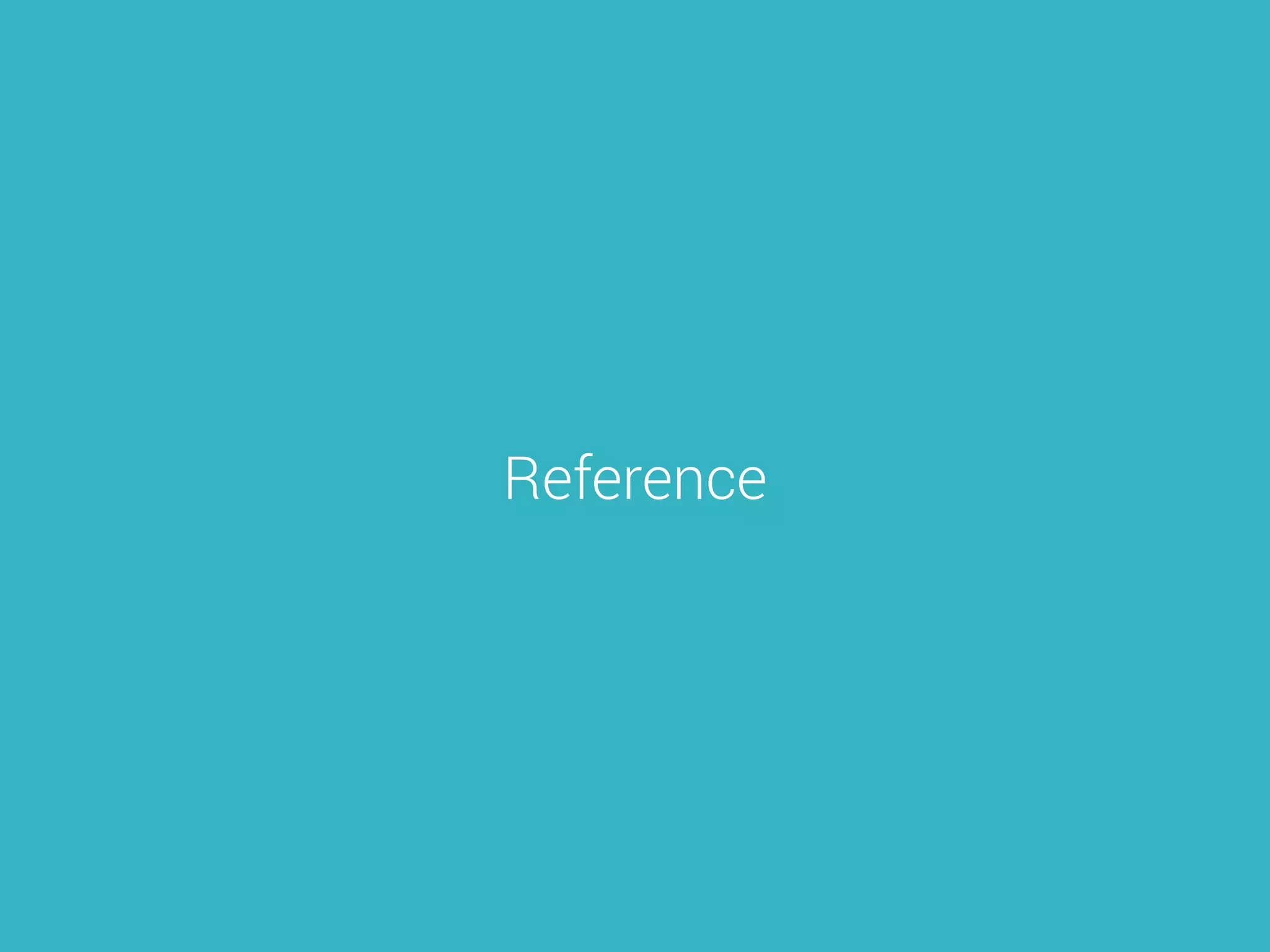 Reference
 