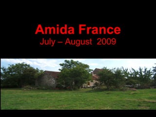 Amida France July – August  2009 