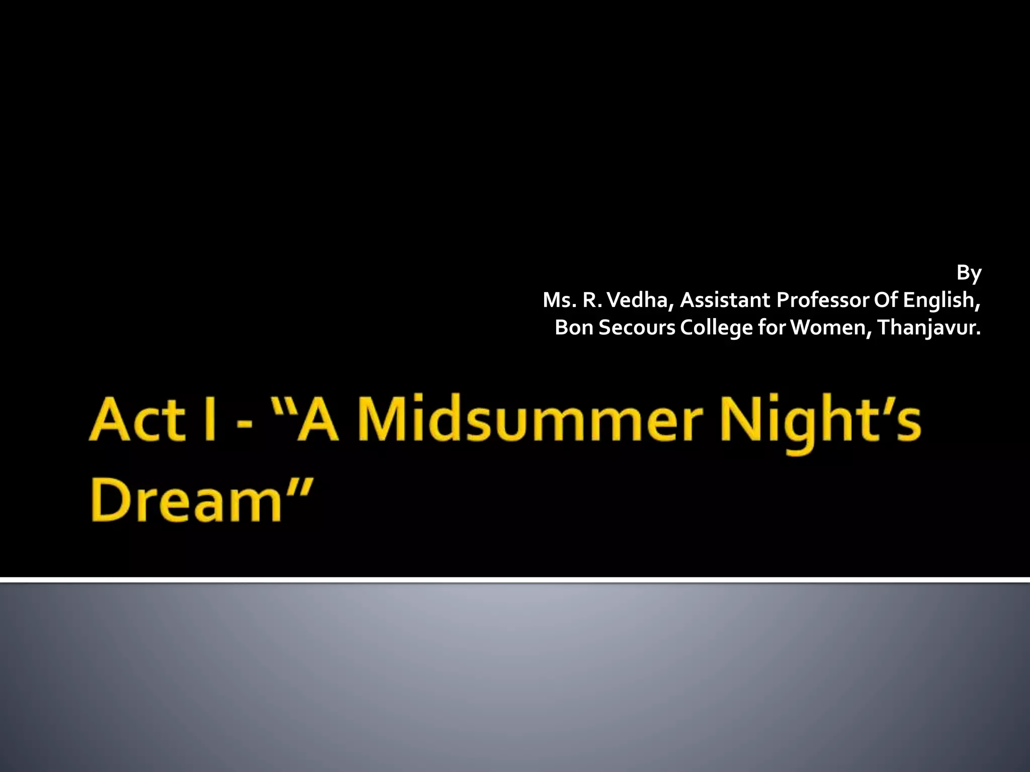 By
Ms. R.Vedha, Assistant Professor Of English,
Bon Secours College for Women, Thanjavur.