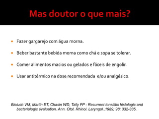 Amigdalites - ComplicaçõesAbcessoperiamigdalianoLinfadenite cervicalAbcessocervicalFEBRE REUMÁTICA    