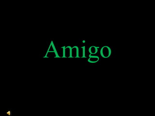 Amigo
 