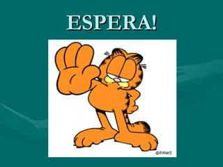 ESPERA! 