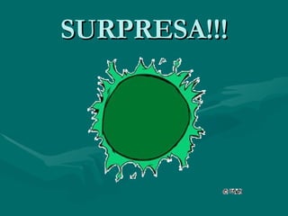 SURPRESA!!! 