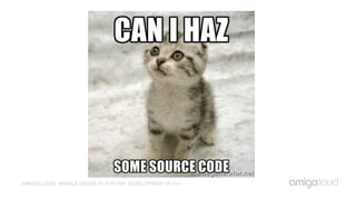 AMIGOCLOUD: MOBILE CROSS-PLATFORM DEVELOPMENT IN C++
 