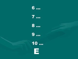6 ... 7 ... 8 ... 9 ... 10 ... E 