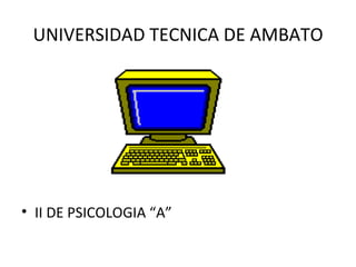 UNIVERSIDAD TECNICA DE AMBATO ,[object Object]