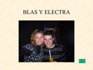 BLAS Y ELECTRA 
