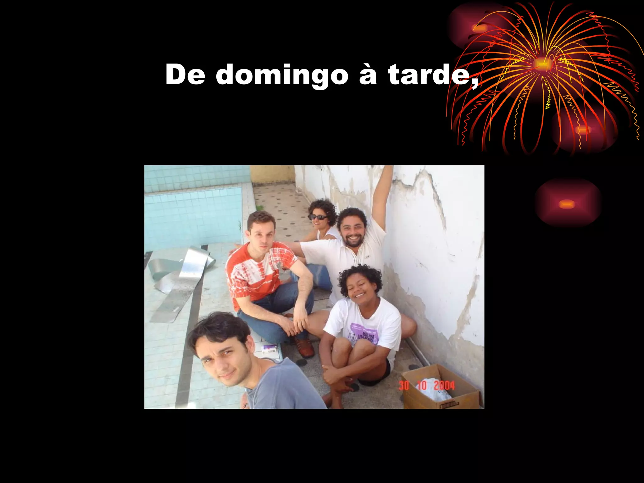 De domingo à tarde, 