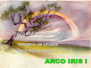 ARCO IRIS ! 
