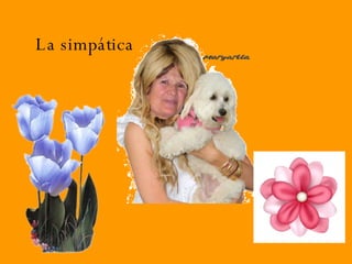 La simpática 
