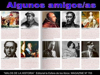 “MALOS DE LA HISTORIA” Editorial la Esfera de los libros: MAGAZINE Nº 705
 