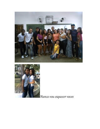 Nunca vou esquecer voces

 