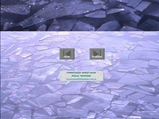 FORMATAÇÃO: MÁRIO CELSO Música: TRISTESSE [email_address] rever finalizar 