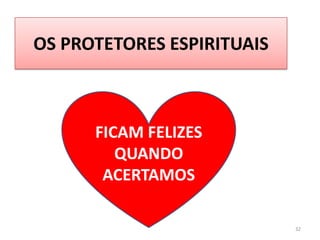 QUEM SÃO OS NOSSOS PROTETORES ESPIRITUAIS OU ANJOS GUARDIÃES?27
