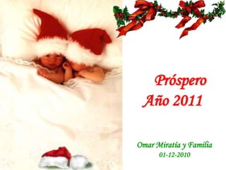     Próspero Año2011Omar Miratía y Familia01-12-2010