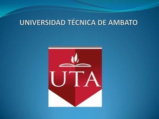 UNIVERSIDAD TÉCNICA DE AMBATO 