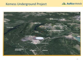 Kemess Underground Project
17
 