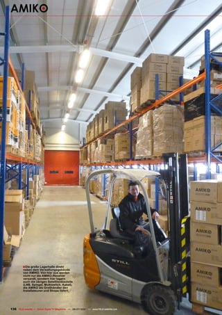 ■ Die große Lagerhalle direkt
          neben dem Verwaltungsgebäude
          von AMIKO. Von hier aus werden
          nicht nur die AMIKO-Receiver
          versandt, sondern hier lagern
          auch die übrigen Satellitenbauteile
          (LNB, Spiegel, Multiswitch, Kabel),
          die AMIKO als Großhändler den
          Installateuren und Shops liefert.




136 TELE-satellite — Global Digital TV Magazine — 06-07/201 — www.TELE-satellite.com
                                                          1
 