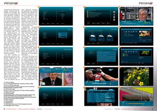 21                                     26                                      31
ermöglicht das einfache Hin-              beim DVB-S/S2 Empfang
zufügen, Löschen oder Be-                 die Möglichkeit, die korrekte
arbeiten von Einträgen. Die               Justierung der Antenne mit-
Auto Scan Option entspricht               tels eines praktischen OSD
einem Blindscan, wiederum                 Menüs zu berechnen, in dem
ein Feature, das besonders                der Anwender seine geo-
für die DXer interessant ist.             grafische Position und den
Zum Auffüllen der Kanalliste              Standort des gewünschten
(die Speicherkapazität liegt              Satelliten eingibt, woraufhin
bei 6000 Kanälen) benötigte               sofort die Ausrichtung der
der Receiver im Single Scan               Antenne (Azimut und Eleva-
auf dem HOTBIRD 13° Ost 6                 tion) errechnet wird.
Minuten (1487 TV- und 407                    Naturgemäß        einfacher           22                                     27                                      32
Radioprogramme         gefun-             gestaltete sich der DVB-T
den), während der Blindscan               Suchlauf. Dieser bietet die
in 9 Minuten 1499 TV- und                 Möglichkeit einer manuellen
408 Radioprogramme zu                     oder automatischen Kanal-
Tage förderte. Damit liegt                suche. Der automatische
die Scangeschwindigkeit im                Suchlauf hatte in unter ei-
oberen Durchschnitt. Die                  ner Minute das gesamte
Auto DiSEqC Funktion hilft                Frequenzband        abgegrast
dem Anwender, bei einer                   und dabei alle vorhande-
ihm unbekannten Konfigu-                  nen DVB-T Frequenzen ent-
ration die richtigen DiSEqC               deckt. Dank des manuellen
Parameter rasch zu finden.                Suchlaufs können neu auf-
Im Test hat diese Funktion                geschaltete Frequenzen ma-
bestens ihren Dienst verse-               nuell hinzugefügt werden,                23                                     28                                      33
hen und auch Positionen wie               ebenso wie für Zimmeran-
z.B. den BADR auf 26° Ost                 tennen ohne Netzteil die
auf Port 3 unserer DiSEqC                 Möglichkeit besteht, eine 5V
Schaltung erkannt.                        Spannung via Koaxialkabel
  Als sehr innovativ für                  auszugeben.
Abonnenten von Pay-TV-An-                    Bevor wir das Hauptmenü
geboten empfanden wir die                 nun endlich verlassen und
Fastscan Option, über die                 die ersten bewegten Bilder
der Receiver nur die Trans-               am TV-Gerät genießen kön-
ponder eines bestimmten                   nen, empfiehlt es sich, noch
Anbieters einliest. Das ver-              rasch die Kanalliste an die
hindert, dass die Kanalliste              eigenen Bedürfnisse anzu-
mit hunderten Einträgen zu-               passen. Dazu steht ein an-
gemüllt wird von Anbietern,               sprechend und übersichtlich              24                                     29                                      34
deren Angebote man nicht                  gestalteter Menüpunkt zur
abonniert hat. Derzeit finden             Verfügung, mit dessen Hilfe
sich in der Fastscan-Liste le-            Programmeinträge verscho-
diglich Cyfra+, Cyfra+ HD,                ben, gelöscht, umbenannt,
TNK und TNK HD, in Zukunft                zum Überspringen markiert
werden noch etliche weitere               oder mit einem PIN-Code
Pay-TV Anbieter folgen.                   versehen werden können.
  Sehr gut gefallen hat uns               Die Favoritenfunktion hat

21. Timerverwaltung
22. Der STHD-8820 CICXE PVR unterstützt FullHD in 1080p
23. Diverse OSD Einstellungen
24. Neu und praktisch: Die Info Leiste kann auch im obersten
Bildschirmbereich angezeigt werden                                                 25                                     30                                      35
25. PVR Einstellungen
26. Auch an einen vollwertigen FTP Client hat Amiko gedacht
27. Wettervorhersage
28. RSS Newsreader
29. Aufnahmefunktion, rechts in der Info Leiste zu sehen: Eine
grafische Darstellung des verfügbaren Speicherplatzes
30. Alle aktuell nicht verfügbaren Sender (durch eine Aufnahme)
werden in der Kanalliste grau dargestellt
31. DVB-T Empfang
32. Aufnahmeliste
33. Bildbetrachter
34. JPEG Bilder können am TV-Gerät dargestellt werden
35. Wiedergabe einer TS Datei


52   TELE-satellite International — The World‘s Largest Digital TV Trade Magazine — 04-05/2012 — www.TELE-satellite.com        www.TELE-satellite.com — 04-05/2012 — TELE-satellite International — The World‘s Largest Digital TV Trade Magazine   53
 