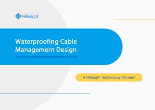 A Milesight Technology Moment_Waterproofing Cable Management Design