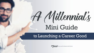 A Millennial's Mini Guide to Launching a Career Good